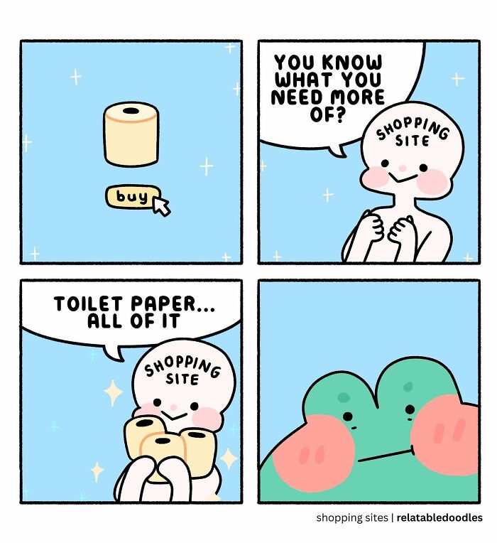 Relatable comics by artist showing a shopping site figure encouraging excessive toilet paper buying.