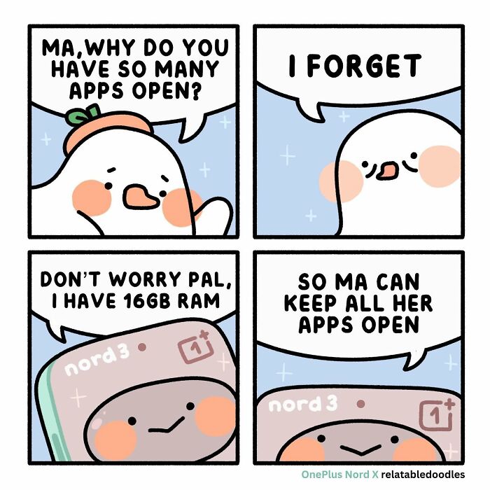 Relatable Doodles comic about a phone with 16GB RAM addressing open apps.