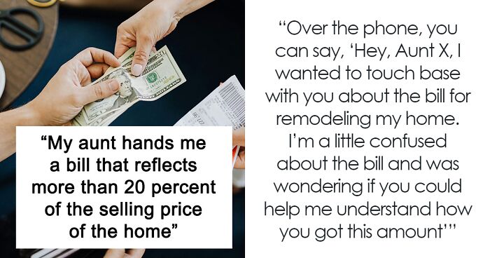 Person Asks For Help After Aunt Hands Them $70K Bill For House Flip No One Asked For