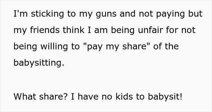 Woman Refuses To Chip In For Babysitting Because She Doesn’t Even Have Kids, Asks If She’s A Jerk