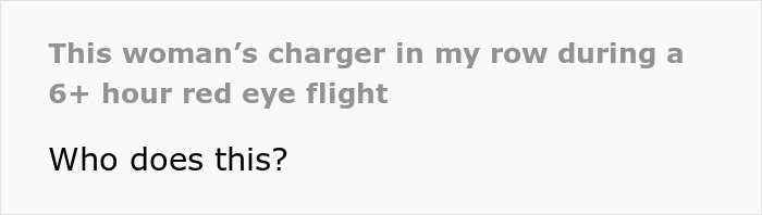 Woman Labeled Obnoxious For Using Flashy Charger That Caused A Disturbance On Overnight Flight Woman Labeled Obnoxious For Using Flashy Charger That Caused A Disturbance On Overnight Flight
