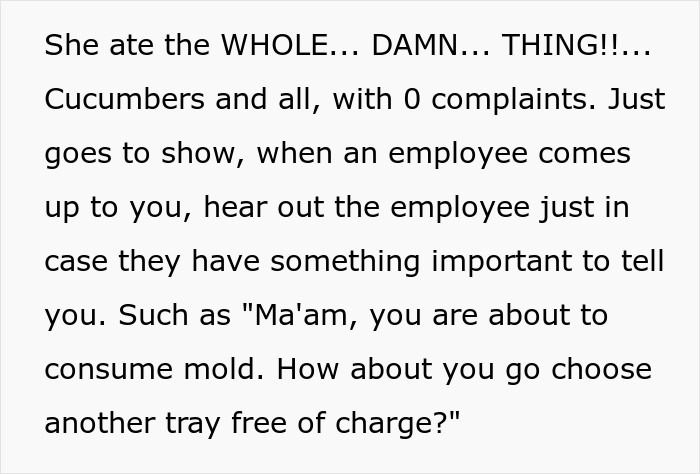 “You Can Just Eat It, Then”: Karen Eats Moldy Veggies After Refusing To Acknowledge A Worker “You Can Just Eat It, Then”: Karen Eats Moldy Veggies After Refusing To Acknowledge A Worker