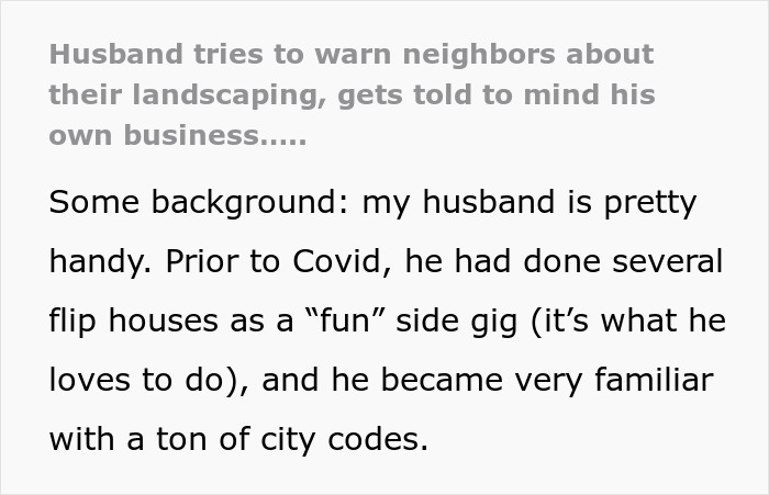 “Husband Tries To Warn Neighbors About Their Landscaping, Gets Told To Mind His Own Business”