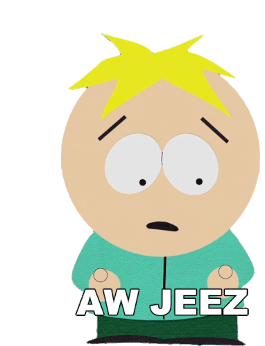 aw-jeez-butters.gif