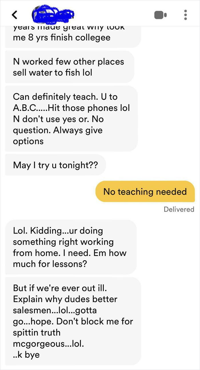 Man On Dating Sites Asks What I Do For Work, Informs Me He Can Teach Me How To Do My Job (Sales), And Then Proclaims That Men Are Better Salesmen. He Can Explain To Me Why That Is…because I’m Just A Dumb Woman