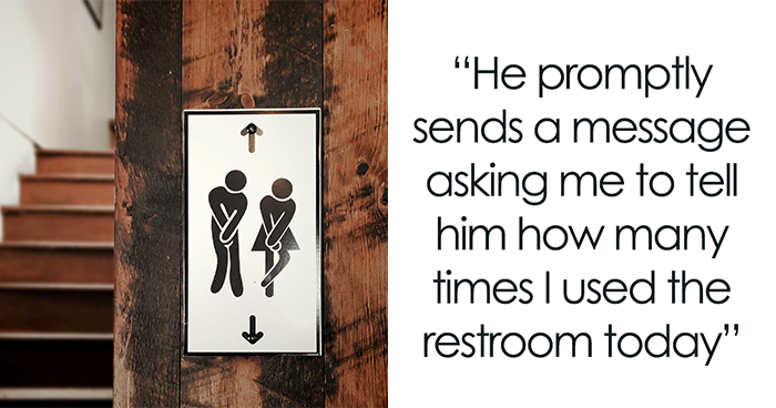 Person Doesn’t Know How To Respond To Boss Asking Them How Many Times They Used The Bathroom