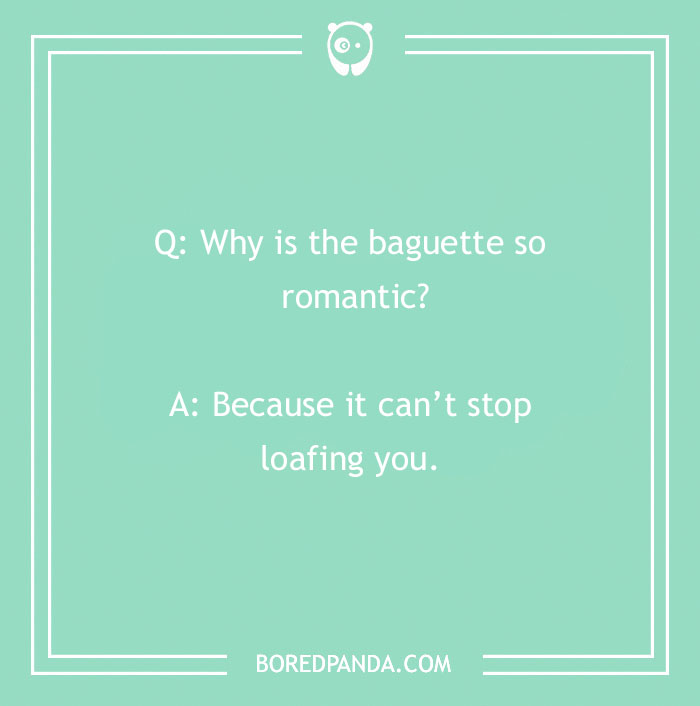 Bread pun about baguette romance on a green background.