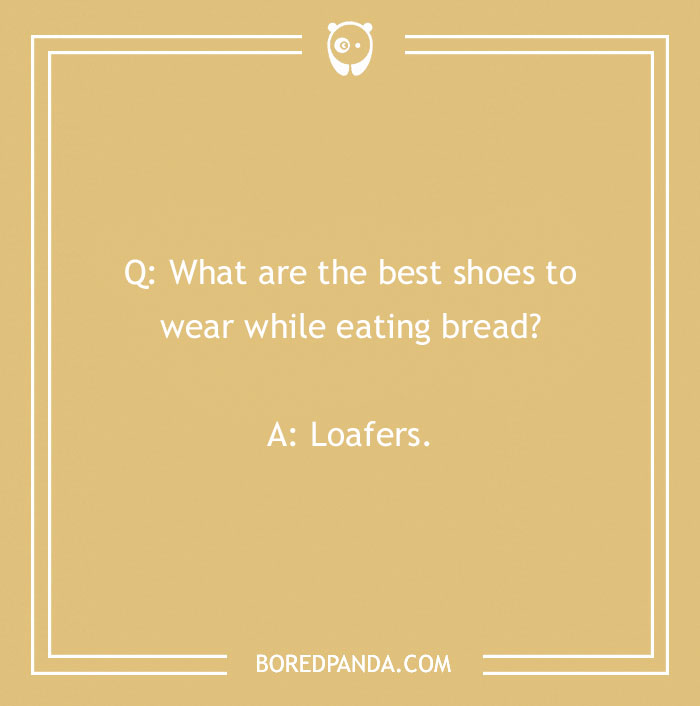 Loafers bread pun joke on a beige background, perfect for sharing at the dining table.