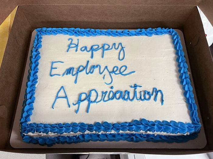 The Cake My Wife’s Work Bought For Employee Appreciation Day