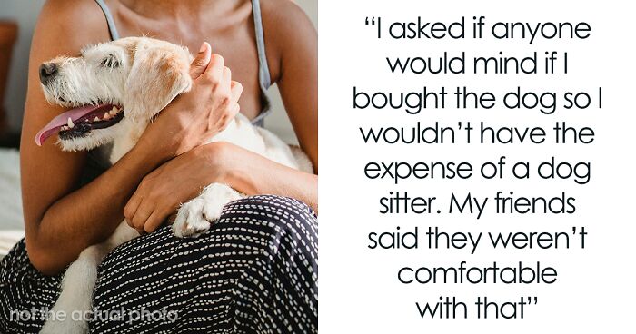 Friends Forbid Woman From Bringing Dog On Trip, Are Shocked When She Refuses To Pay For Their Kids