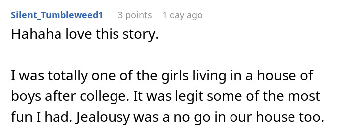 Roommate’s GF Wants The Only Woman In The Household Out, Gets Herself Dumped Instead Roommate’s GF Wants The Only Woman In The Household Out, Gets Herself Dumped Instead