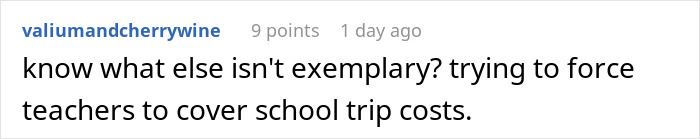 School Expects Teacher To Pay $400 For Student Trip, They Maliciously Comply School Expects Teacher To Pay $400 For Student Trip, They Maliciously Comply