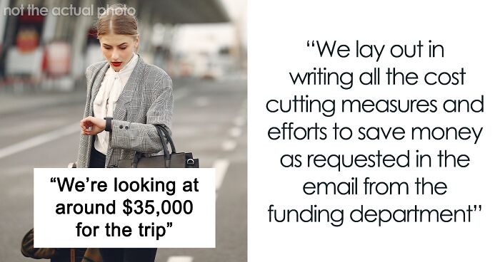 $35,000 Business Trip Ends Up Costing $42,000 After Funding Department Complains Cost Is Too High