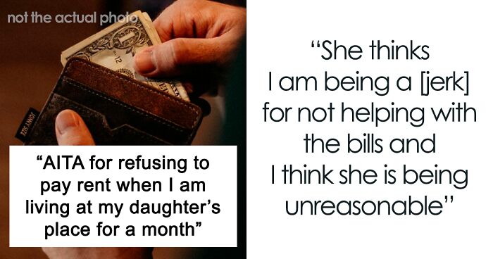 “Am I Wrong For Refusing To Pay Rent When I Am Living At My Daughter’s Place?”