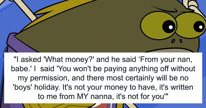 Woman Loses Her Mind When She Learns How Her Fiancé Plans To Spend Her Inheritance