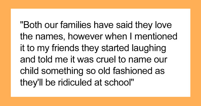 Couple Picked Traditional Names For Their Baby, Start Doubting Them When Friends Laugh At Them