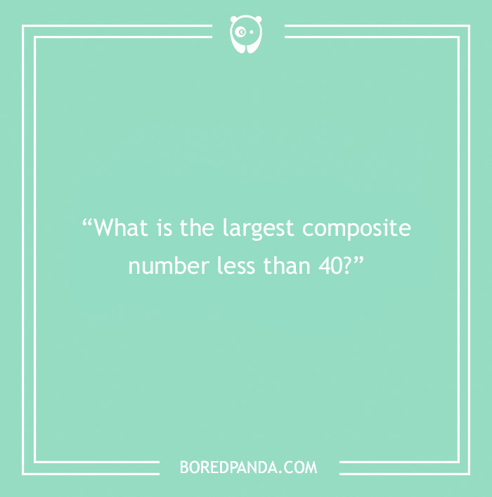 116 Math Trivia Questions To Test Your Wits