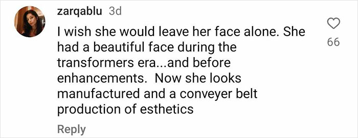 Comment criticizing Megan Fox's appearance, mentioning changes since the Transformers era. Comment criticizing Megan Fox's appearance, mentioning changes since the Transformers era.