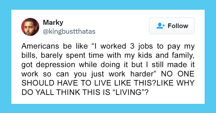 30 Posts About The State Of The World That Explain Why “No One Wants To Work” (New Pics)