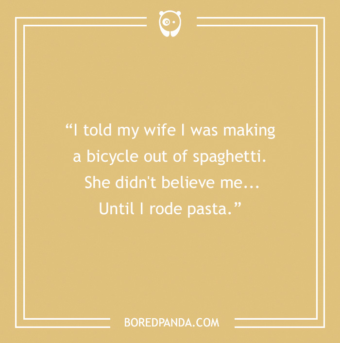 Funny pasta jokes text on a beige background about making a bicycle out of spaghetti and riding pasta.