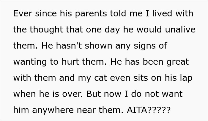 Woman Dumps Her BF After His Parents Warn Her Not To Leave Him Alone With Her Pets Woman Dumps Her BF After His Parents Warn Her Not To Leave Him Alone With Her Pets