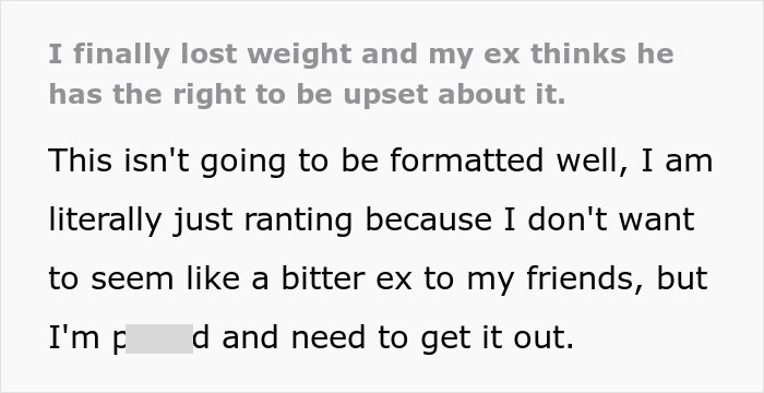 Guy Dumps GF After No Longer Being Attracted To Her, Feels Betrayed Once She Loses Weight Guy Dumps GF After No Longer Being Attracted To Her, Feels Betrayed Once She Loses Weight