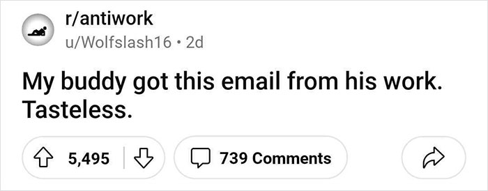 "My Buddy Got This Email From His Work, Tasteless": Company Sends Out Crazy Email "My Buddy Got This Email From His Work, Tasteless": Company Sends Out Crazy Email