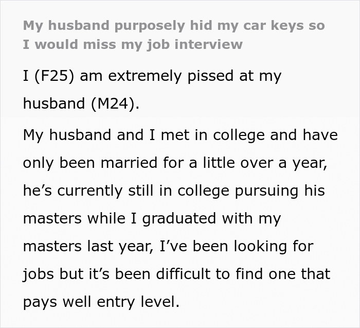 "My Husband Purposely Hid My Car Keys So I Would Miss My Job Interview" "My Husband Purposely Hid My Car Keys So I Would Miss My Job Interview"