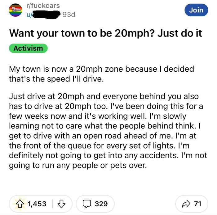 Imagine Being So Entitled That You Make Everyone Drive 20mph Because That's What You Want