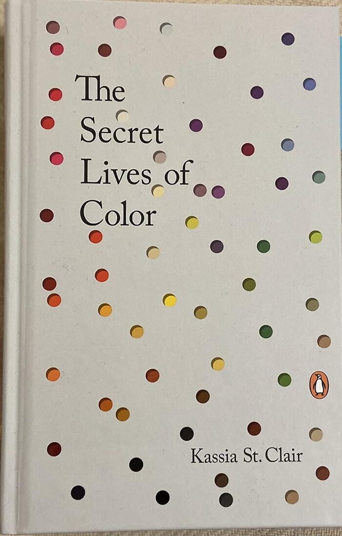 Shade Tales Unfold In 'The Secret Lives Of Color' - A Palette-Popping Hardcover Book!