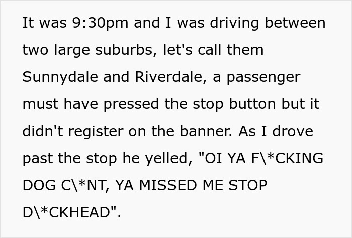 Bus Driver Maliciously Complies With Rude, Racist Passenger, Makes Him Walk Home Bus Driver Maliciously Complies With Rude, Racist Passenger, Makes Him Walk Home