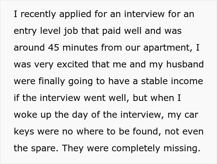 "My Husband Purposely Hid My Car Keys So I Would Miss My Job Interview" "My Husband Purposely Hid My Car Keys So I Would Miss My Job Interview"