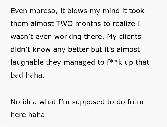 Person Gets Fired, Is Asked Why Their Project Isn't Completed Two Months Later Person Gets Fired, Is Asked Why Their Project Isn't Completed Two Months Later