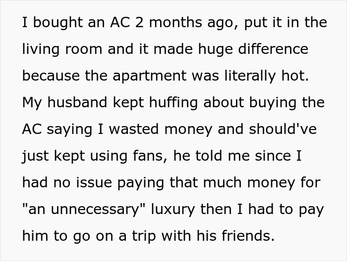 Husband Sees Wife's New AC, Says He Deserves A Trip With His Buddies If She Has That Kind Of Money Husband Sees Wife's New AC, Says He Deserves A Trip With His Buddies If She Has That Kind Of Money