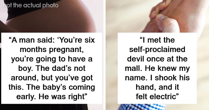 30 Times People Had Extremely Bizarre Encounters With Utter Strangers