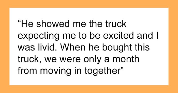 “I Was Livid”: Man Puts Himself In Financial Jeopardy With $87K Truck, GF Refuses To Move In Anymore