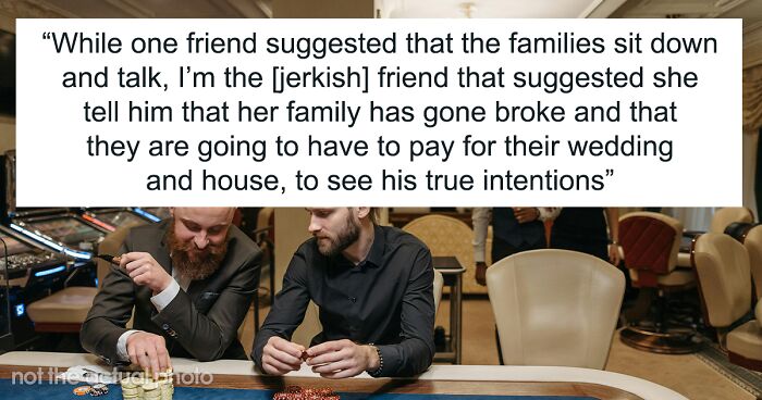 Gold Digger Revealed When Fiancée’s Friend Suggests To Test His True Intentions By Saying She’s Broke