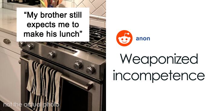 14 Y.O. Boy Expects 15 Y.O. Sister To Make Him Lunch, Blames Her For Letting Him Starve