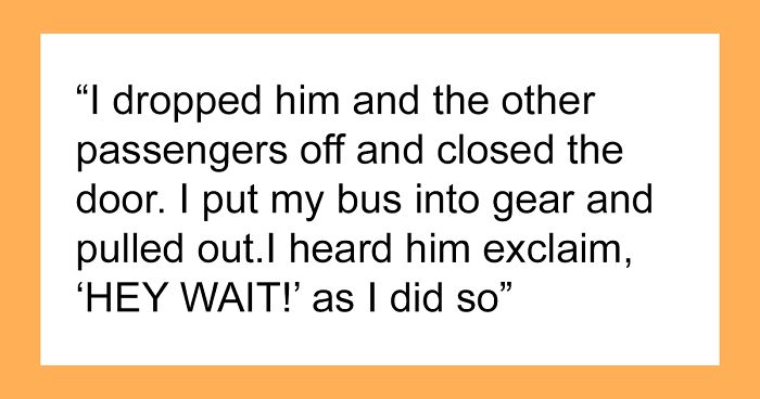 Bus Driver Maliciously Complies With Rude, Racist Passenger, Makes Him Walk Home