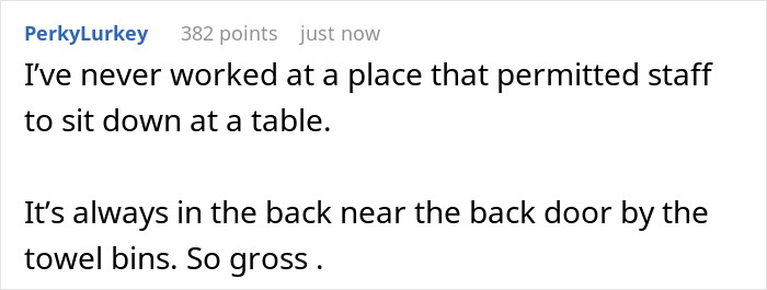 Restaurant Customers Upset At Having To See A Worker Eat At A Table Far Away From Them Restaurant Customers Upset At Having To See A Worker Eat At A Table Far Away From Them