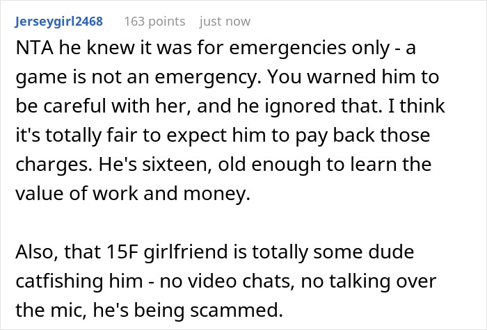 16 Y.O. Can’t See His ‘GF’ Demanding Gifts Is A Scammer, Dad Takes Away His Credit Card Privileges 16 Y.O. Can’t See His ‘GF’ Demanding Gifts Is A Scammer, Dad Takes Away His Credit Card Privileges