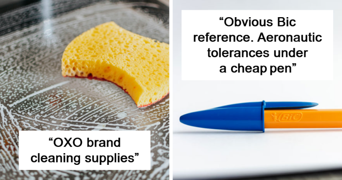 “What Companies Have Extremely High Quality Standards For Products That People Might Not Realize?” (41 Answers)