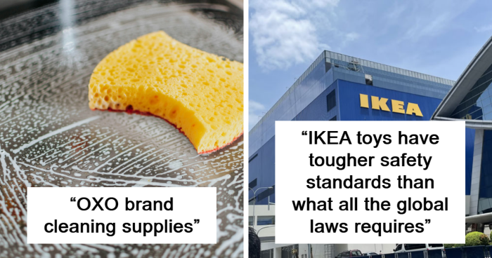 People Share The Companies That Have Super High Standards, Here Are The 41 Most Unexpected Ones