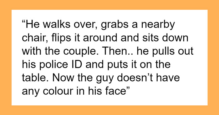 “By God, I Wanted To Be This Guy”: Man Sees Friendly Cop Putting Creepy Date in His Place