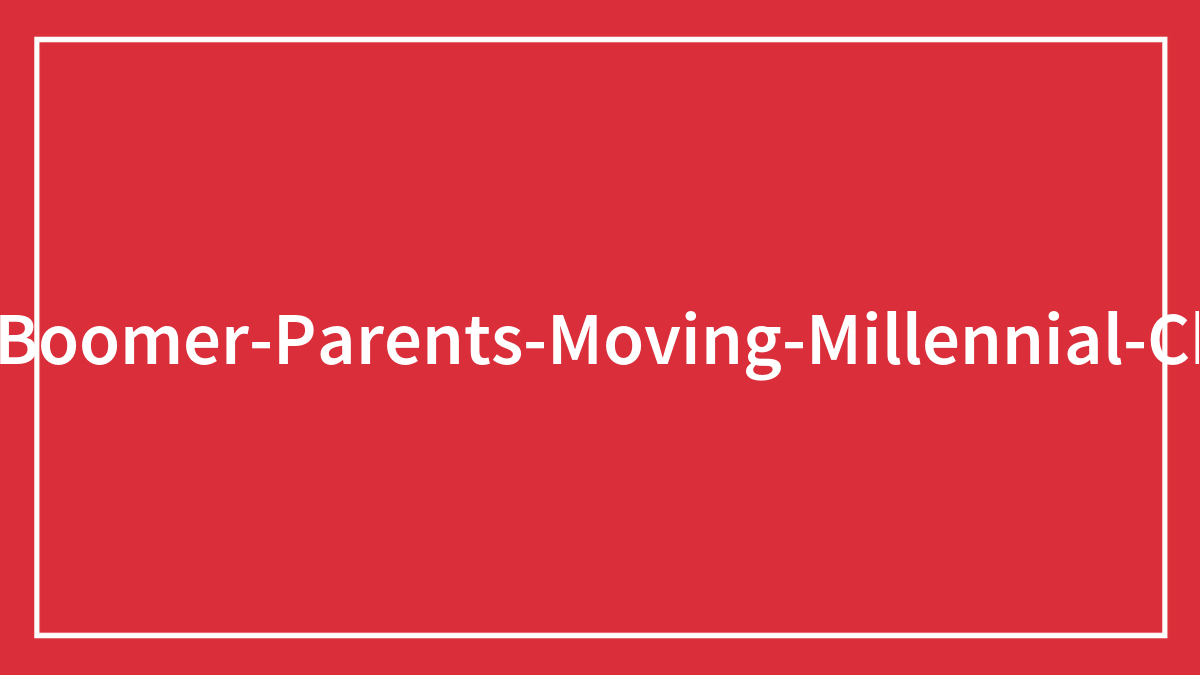 People Describe What It’s Like To Have Their Broke Boomer Parents Move In With Them (30 Stories)