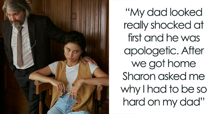 Dad Is Crushed After Daughter Calls Him Out For Abandoning Her In Favor Of His New Marriage