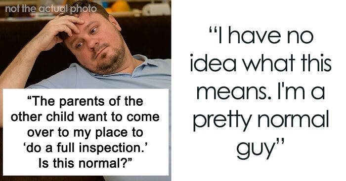 “My Daughter Wants To Have A Sleepover – Her Friend’s Parents Want To Do A Full Inspection”