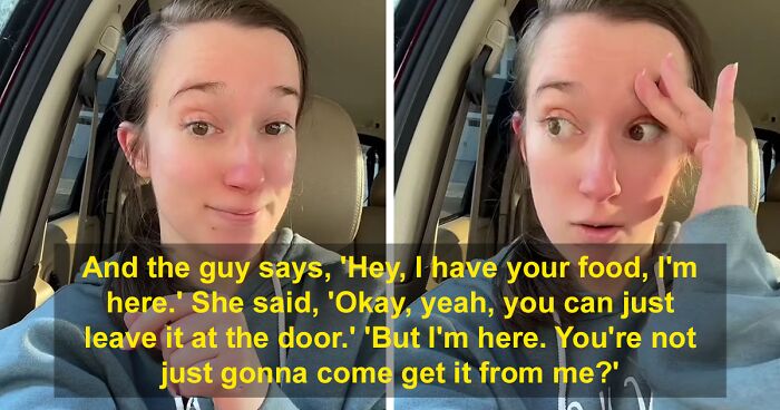 Delivery Driver Accuses Woman Of Wasting His Time By Asking Him To Leave The Order At The Door
