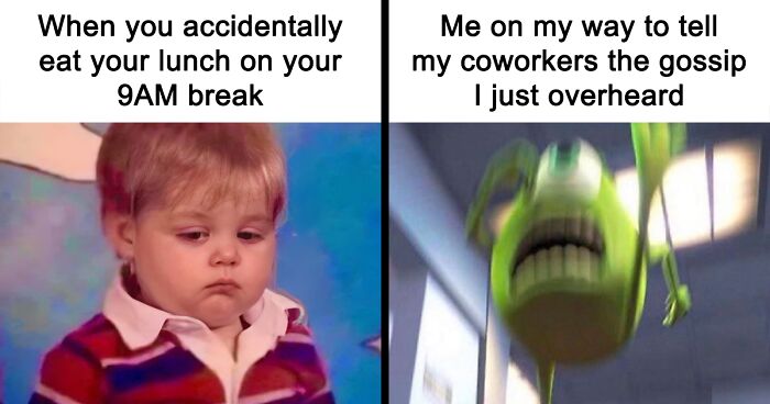55 Relatable Workplace Memes To Giggle At While You Take A Break From Your Responsibilities