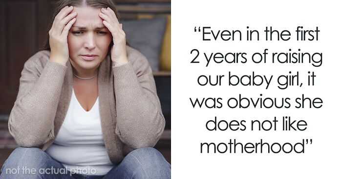 Husband Despises Wife For Not Being The Mother She Promised To Be After Giving Birth